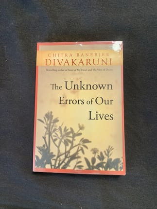 The Unknown Errors of Our Lives - Chitra Banerjee Divakaruni