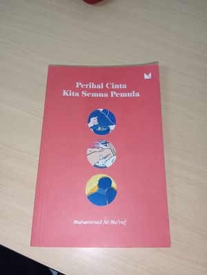 Perihal Cinta Kita Semua Pemula
