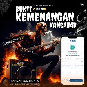✨🎸💀 BUKTI KEMENANGAN KANCAH4D 💀🎸✨ 🔥💰 September 27st