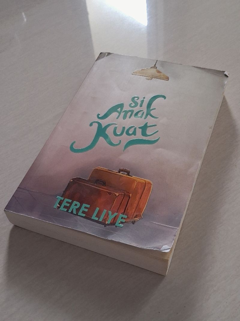 Tere Liye - Si Anak Kuat, foto 3