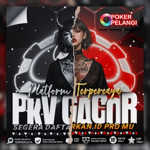 PLATFORM SITUS POKER PELANGI TERBAIK SEJAK TAHUN 2014