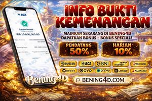💥💰 INFO BUKTI KEMENANGAN BENING4D 💰💥