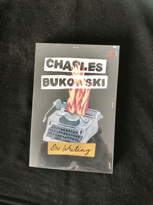 On Writing - Charles Bukowski