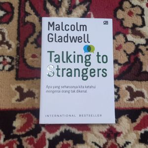 Talking to Strangers by Malcolm Gladwell