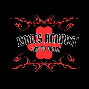 Roots Against