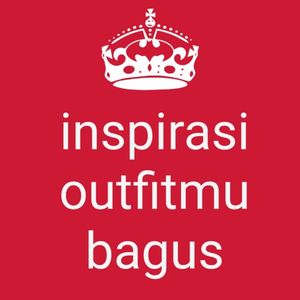 Inspirasi Outfit Bagus