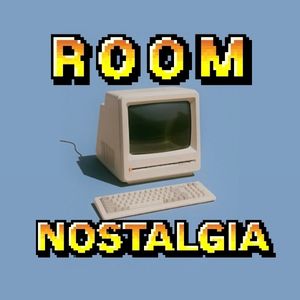 Roomnostalgia