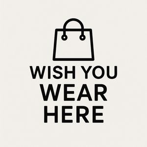 Wish You Wear Here