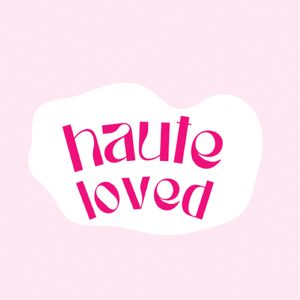 HAUTE LOVED
