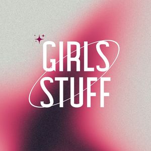 GIRLS STUFF