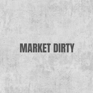 Market Dirty