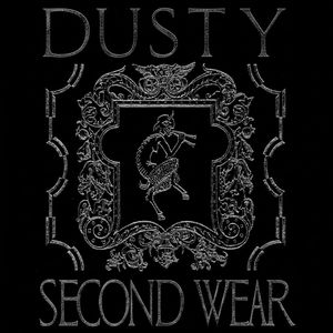Dusty Second Wear