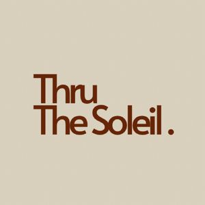 Through The Soleil