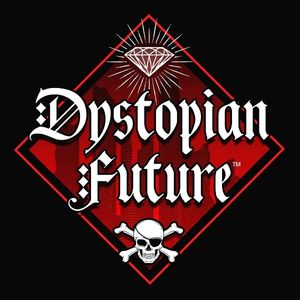 DYSTOPIAN FUTURE