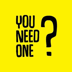 You Need One