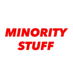 MINORITYSTUFF