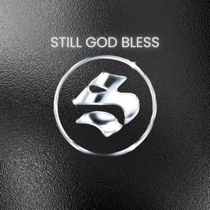 Still God Bless