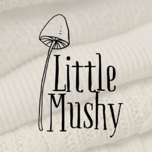 Little mushy