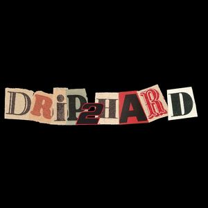 DRIP2HARD