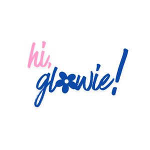 hi glowie