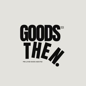 Goods Then