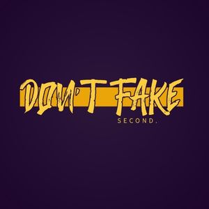 Dont Fake Second