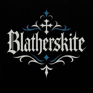 BLATHERSKITE