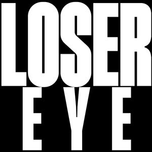 Loser Eye