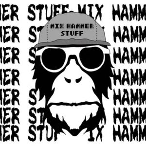 MIX HAMMER STUFF