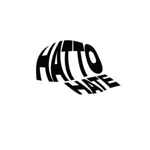 HAT TO HATE