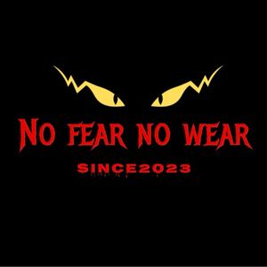 NO FEAR NO WEAR