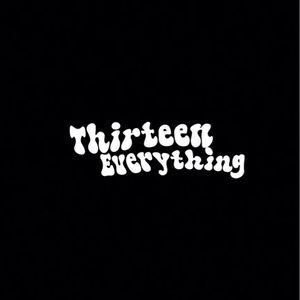 thirteeneverything