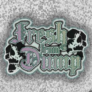 Fresh From Dump